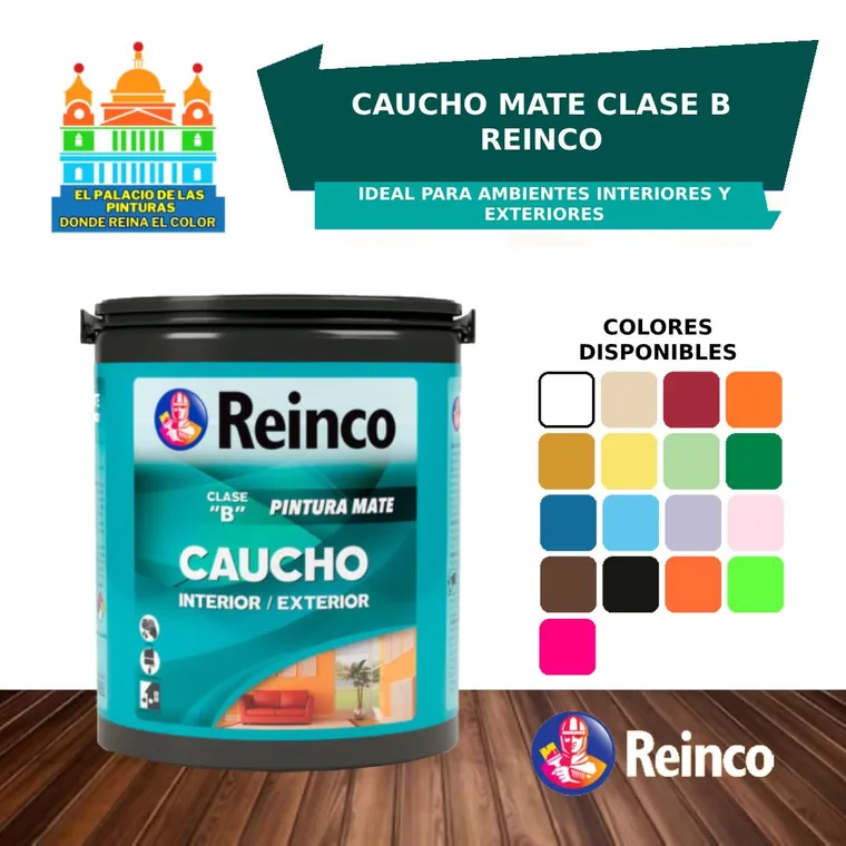 Caucho Mate Clase B Reinco disponible en El Palacio de las Pinturas